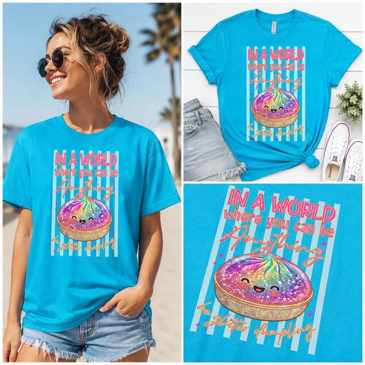 Be a Glitter Dumpling Graphic Tee